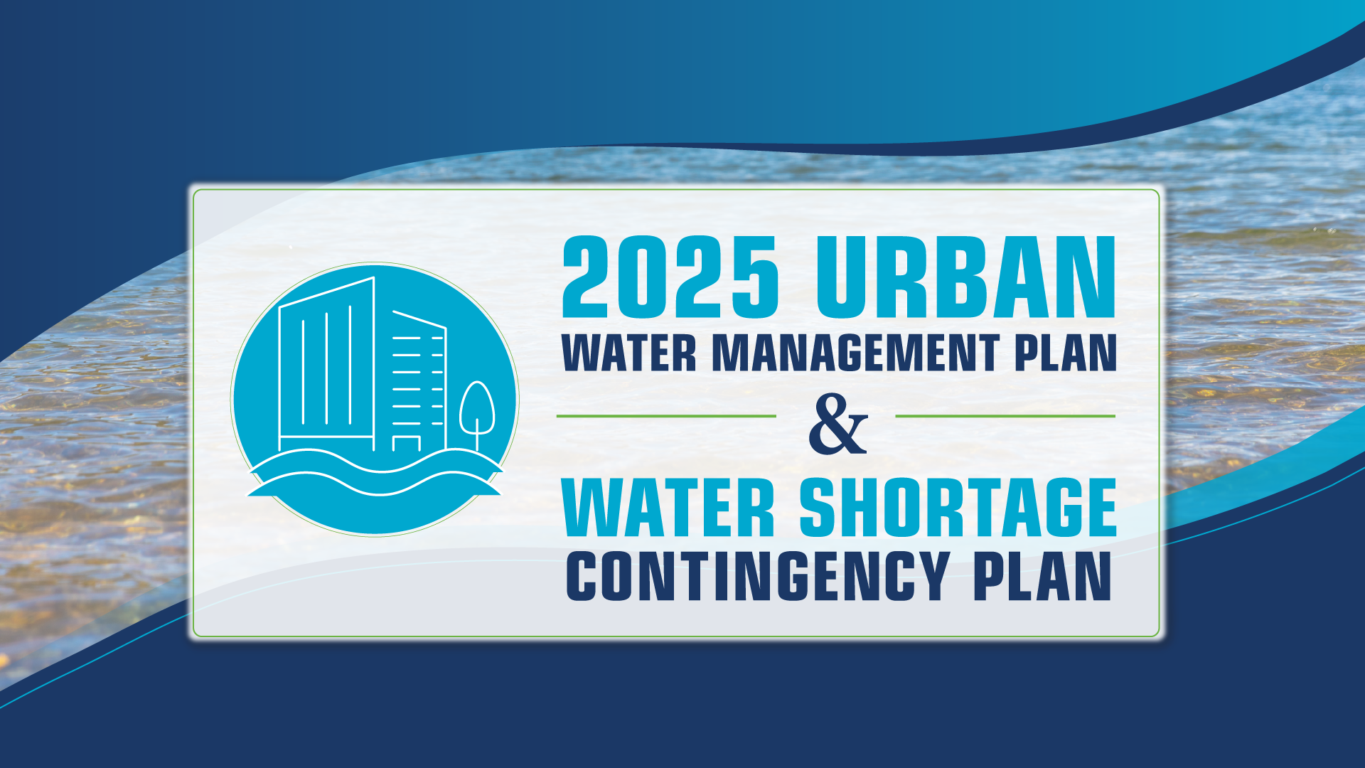 2025 UWMP and WSCP adopted plans graphic