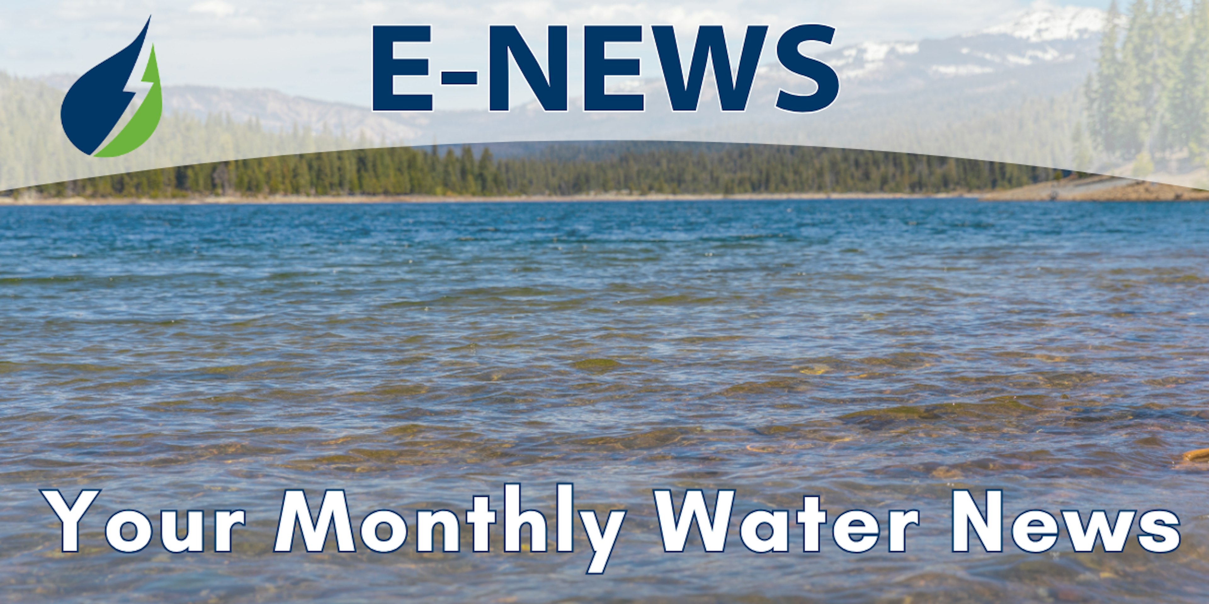 PCWA E-Newsletter header with lake and mountains, text reads "E-NEWS: Your Monthly Water News."
