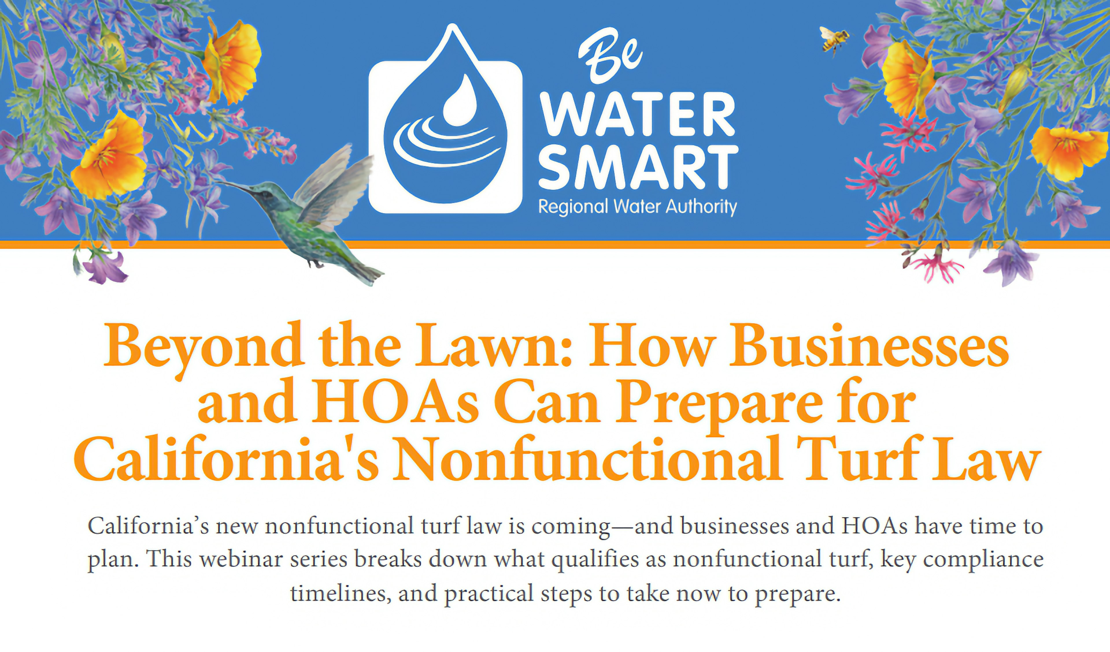 Beyond the Lawn: How Businesses and HOAs Can Prepare for California's Nonfunctional Turf Law — a webinar series from the Regional Water Authority.